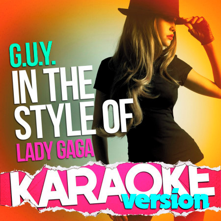 G.U.Y. (In the Style of Lady Gaga) [Karaoke Version] - Single