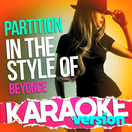 Partition (In the Style of Beyonce) [Karaoke Version]