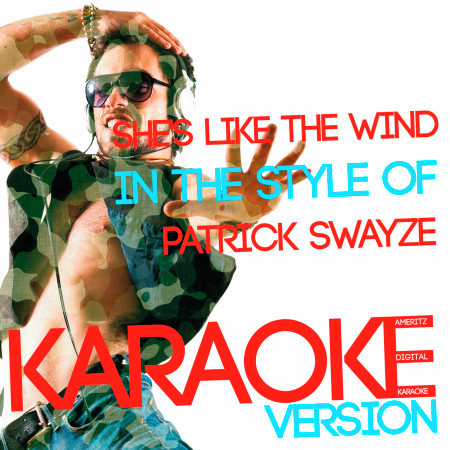 She's Like the Wind (In the Style of Patrick Swayze) [Karaoke Version] - Single