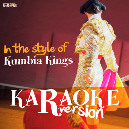 Karaoke (In the Style of Kumbia Kings)