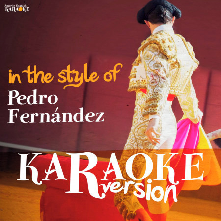 Karaoke (In the Style of Pedro Fernández)