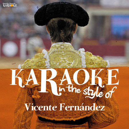 Karaoke (In the Style of Vicente Fernández)