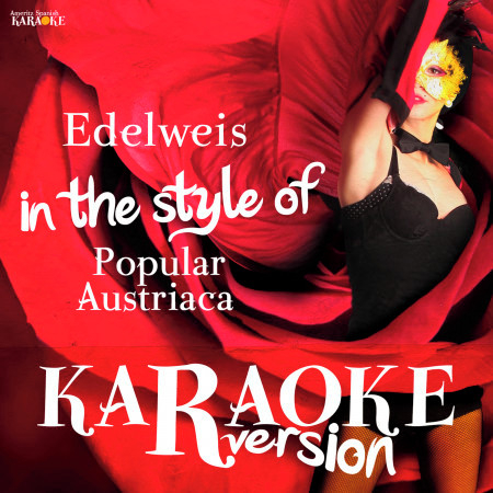 Edelweis (In the Style of Popular Austriaca) [Karaoke Version] - Single
