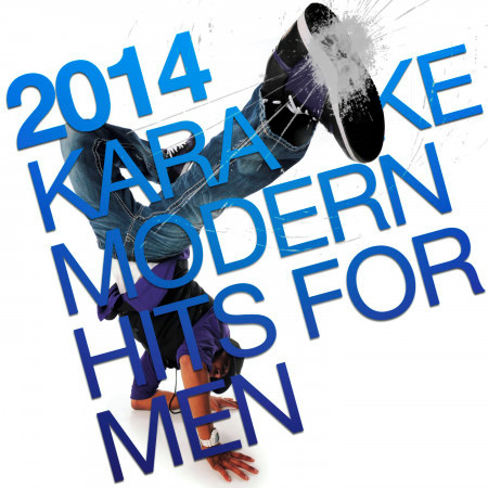 2014 Karaoke Modern Hits for Men