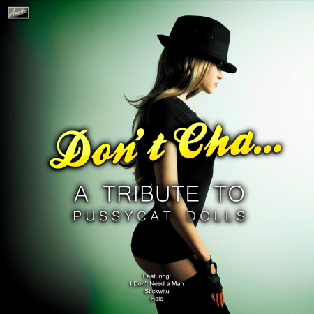 Don't Cha - A Tribute to Pussycat Dolls
