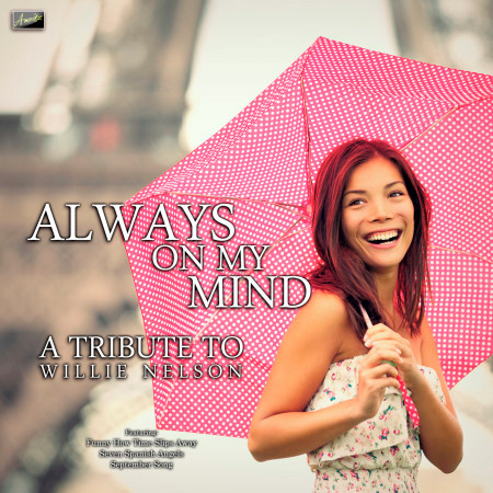 Always On My Mind - A Tribute to Willie Nelson