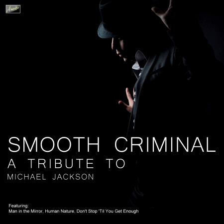 Smooth Criminal - A Tribute to Michael Jackson