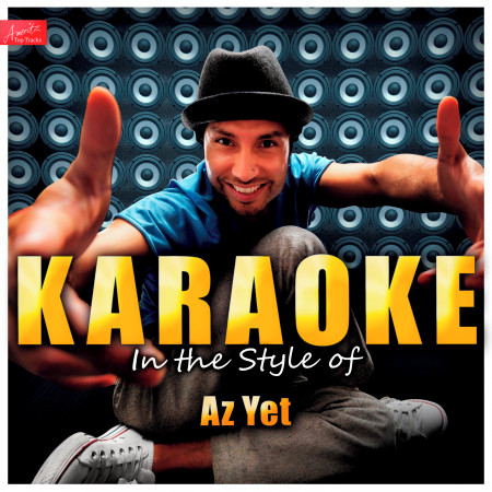 Karaoke - In the Style of Az Yet