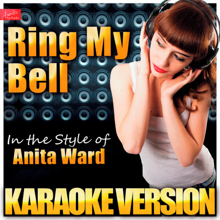 Ring My Bell (In the Style of Anita Ward) [Karaoke Version]