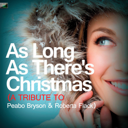 As Long As There's Christmas (A Tribute to Peabo Bryson & Roberta Flack)