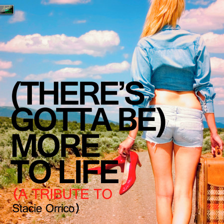 (There's Gotta Be) More to Life (A Tribute to Stacie Orrico)