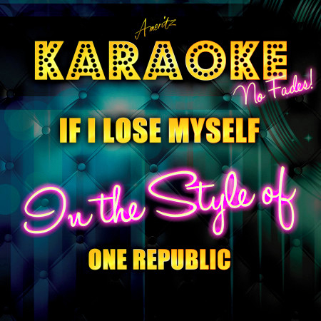 If I Lose Myself (In the Style of One Republic) [Karaoke Version] - Single