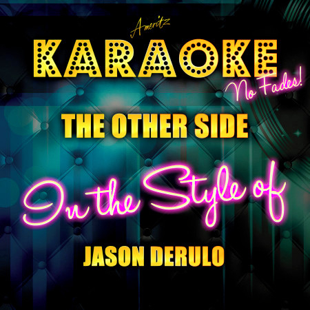 The Other Side (In the Style of Jason Derulo) [Karaoke Version] - Single