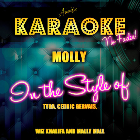 Molly (In the Style of Tyga, Cedric Gervais, Wiz Khalifa and Mally Mall) [Karaoke Version] - Single