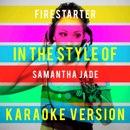 Firestarter (In the Style of Samantha Jade) [Karaoke Version] - Single