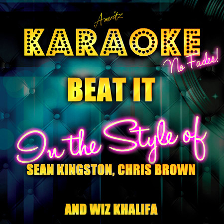 Beat It (In the Style of Sean Kingston, Chris Brown and Wiz Khalifa) [Karaoke Version] - Single
