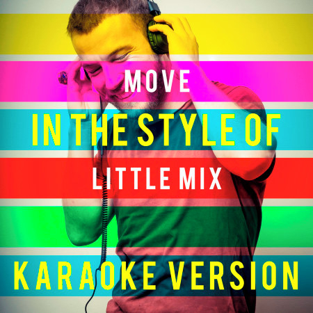 Move (In the Style of Little Mix) [Karaoke Version]