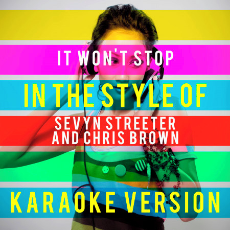 It Won't Stop (In the Style of Sevyn Streeter and Chris Brown) [Karaoke Version] - Single