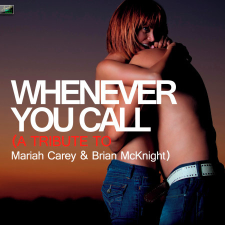 Whenever You Call (A Tribute to Mariah Carey & Brian Mcknight)