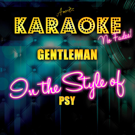 Gentleman (In the Style of Psy) [Karaoke Version] - Single