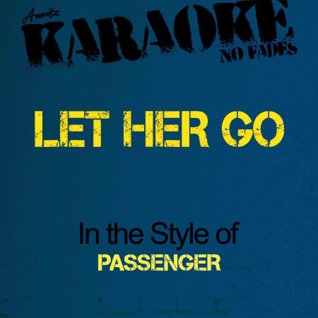 Let Her Go (In the Style of Passenger) [Karaoke Version]
