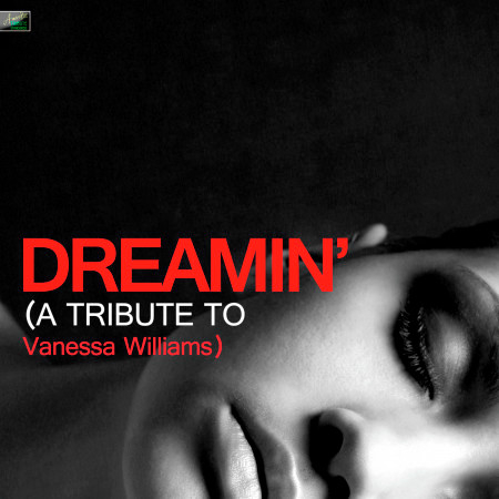 Dreamin' (A Tribute to Vanessa Williams)