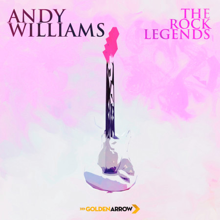 Andy Williams - The Rock Legends