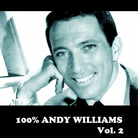 100% Andy Williams, Vol. 2