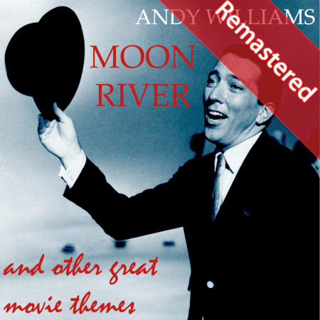 Moon River and Other Great Movie Themes (Original Classic Album) [Remastered]