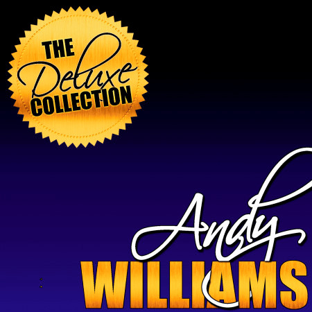 The Deluxe Collection: Andy Williams (Remastered)