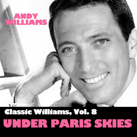 Classic Williams, Vol. 8: Under Paris Skies