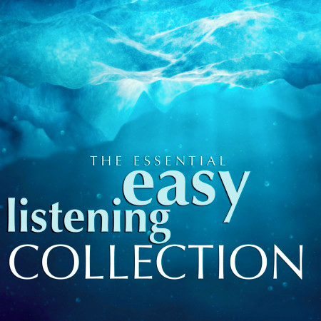 The Essential Easy Listening Collection