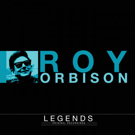 Legends - Roy Orbison