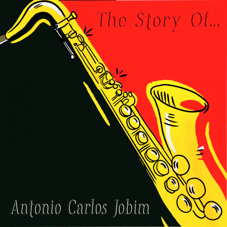 The Story Of... Antonio Carlos Jobim