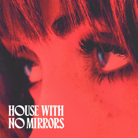 House With No Mirrors 專輯封面
