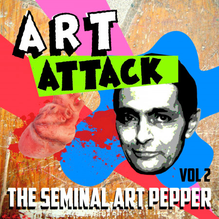 Art Attack - The Seminal Art Pepper, Vol. 2
