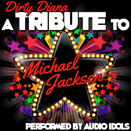 Dirty Diana: A Tribute to Michael Jackson