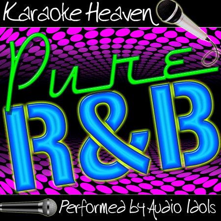 Pure R&b Karaoke Heaven: Pure R&B專輯 - Audio Idols undefined - LINE MUSIC