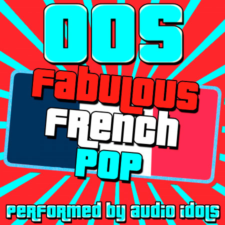 Fabulous French Pop: 00s