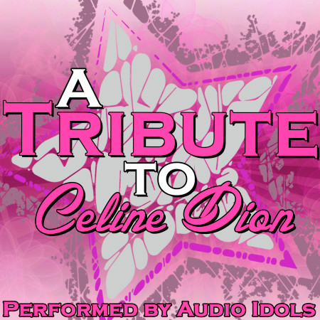 A Tribute to Céline Dion