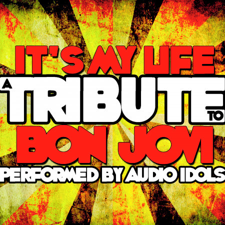 It's My Life: A Tribute to Bon Jovi
