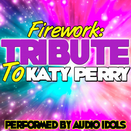 Firework: Tribute to Katy Perry