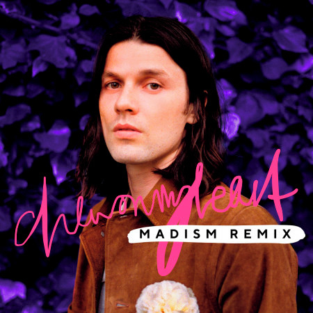 Chew On My Heart (Madism Remix)