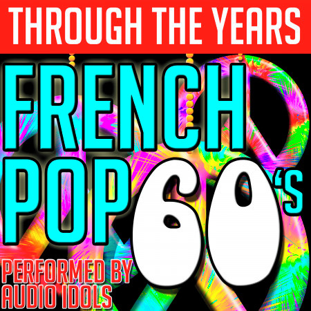 Through the Years: French Pop 60's