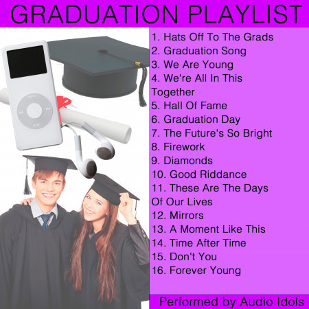 Hats off to the Grads: Graduation Playlist