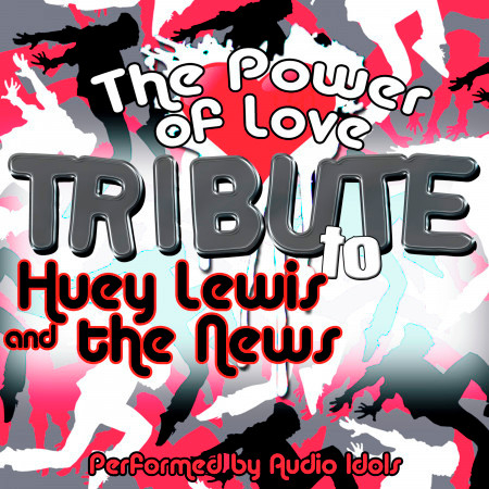 The Power of Love: Tribute to Huey Lewis and the News