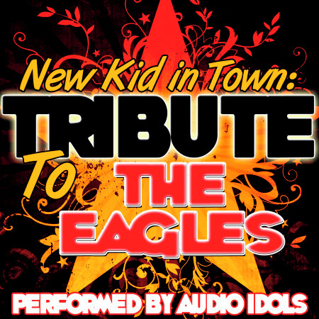New Kid in Town: Tribute to the Eagles