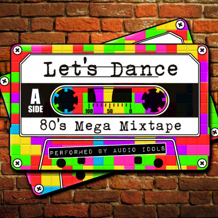 Let's Dance: 80's Mega Mixtape
