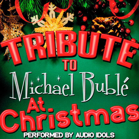 Tribute to Michael Bublé At Christmas