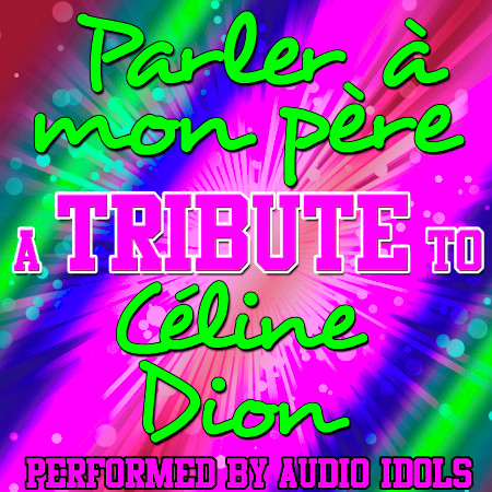 Parler À Mon Père (A Tribute to Céline Dion) - Single